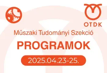 37. OTDK Műszaki Tudományi Szekció programok, 2025.04.23-25.